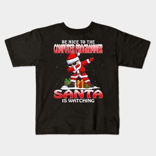 Be Nice To The Computer Programmer Santa is Watching Kids T-Shirt